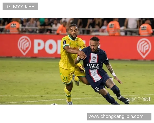 巴黎圣日耳曼对阵南特赛事直播下载及精彩回放攻略分享